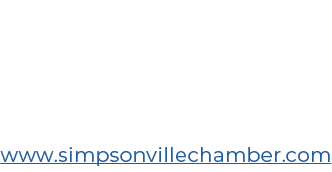 Simpsonville Area Chamber of Commerce 105-A W  Curtis Street Simpsonville, SC 29681 (864) 963-3781 www simpsonvillech   
