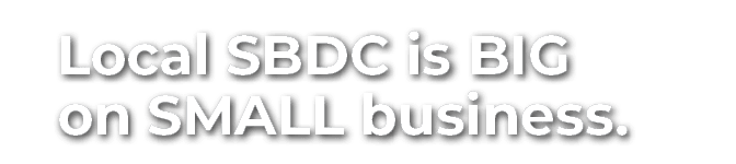 Local SBDC is BIG on SMALL business 