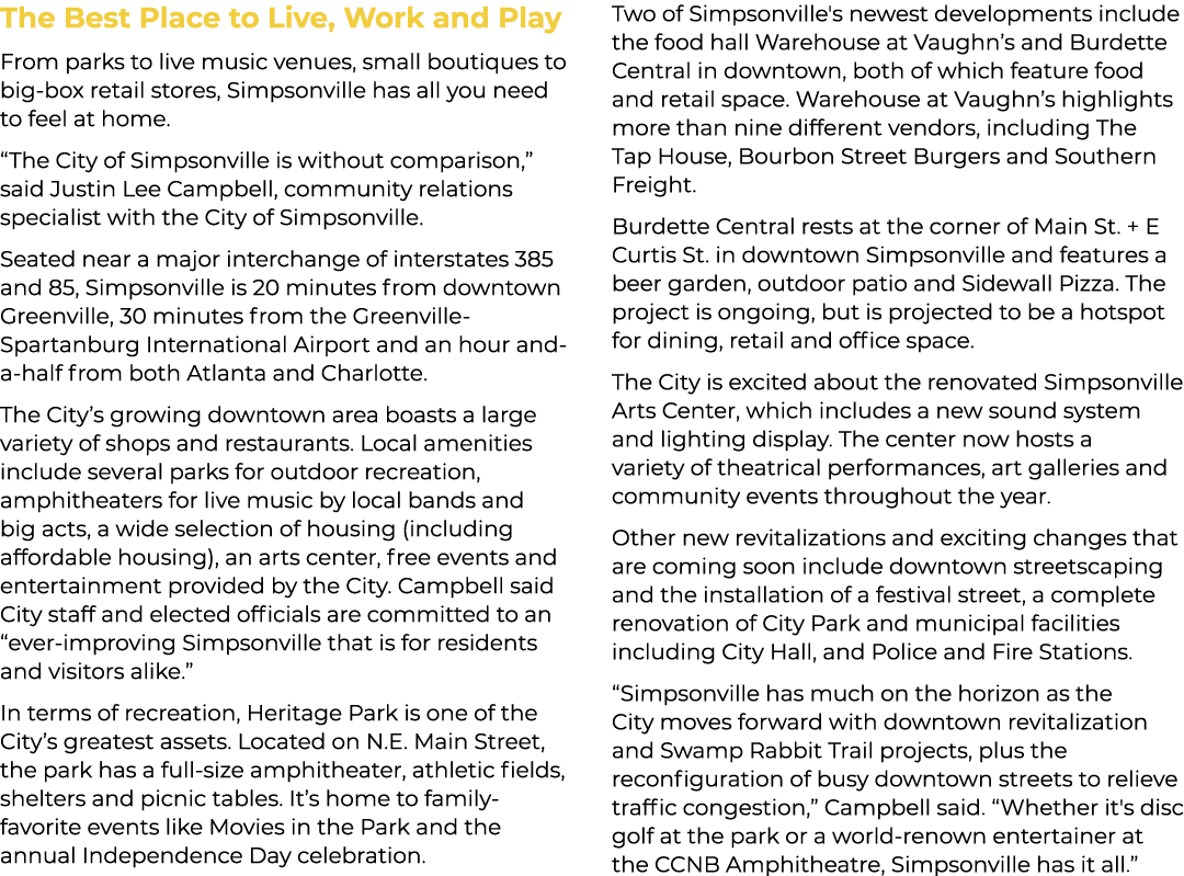 The Best Place to Live, Work and Play From parks to live music venues, small boutiques to big box retail stores, Simp...