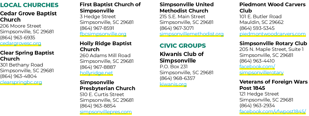 LOCAL CHURCHES Cedar Grove Baptist Church 206 Moore Street Simpsonville, SC 29681 (864) 963 6935 cedargrovesc.org Cle...