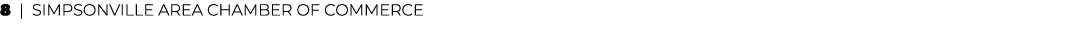 8 | SIMPSONVILLE AREA CHAMBER OF COMMERCE