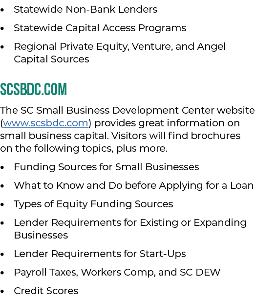 • Statewide Non Bank Lenders • Statewide Capital Access Programs • Regional Private Equity, Venture, and Angel Capita...