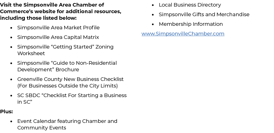 Visit the Simpsonville Area Chamber of Commerce’s website for additional resources, including those listed below: • S...