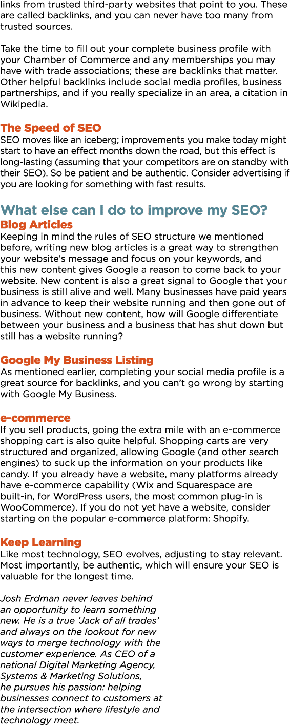 links from trusted third-party websites that point to you  These are called backlinks, and you can never have too man   
