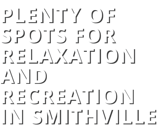 Plenty of Spots for Relaxation and Recreation in Smithville