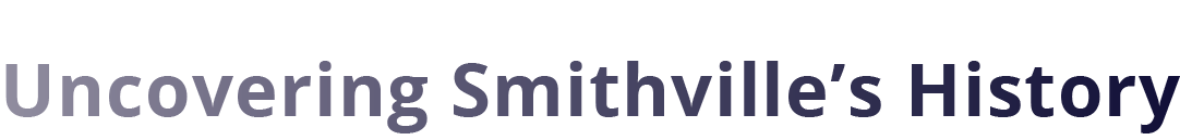 Uncovering Smithville’s History
