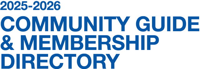 2025 2026 COMMUNITY GUIDE & MEMBERSHIP DIRECTORY