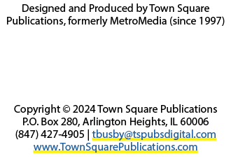 Designed and Produced by Town Square Publications, formerly MetroMedia (since 1997) Copyright © 2024 Town Square Publ...
