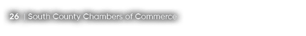 26 | South County Chambers of Commerce