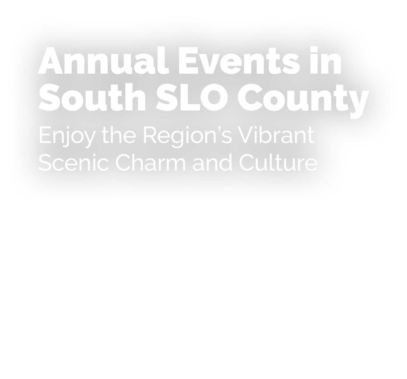 Annual Events in South SLO County Enjoy the Region’s Vibrant Scenic Charm and Culture