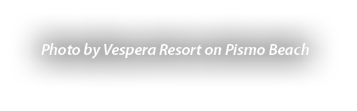  Photo by Vespera Resort on Pismo Beach
