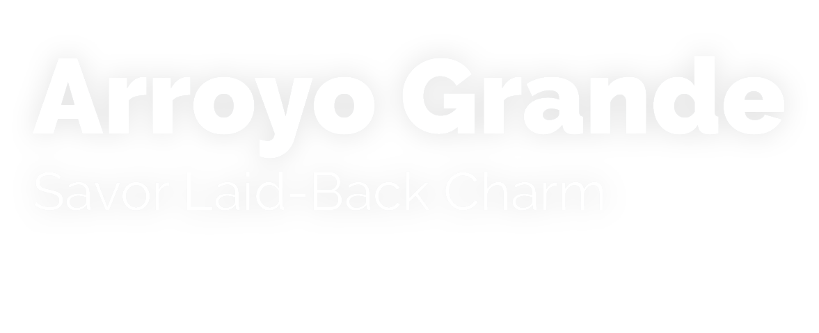 Arroyo Grande Savor Laid Back Charm 