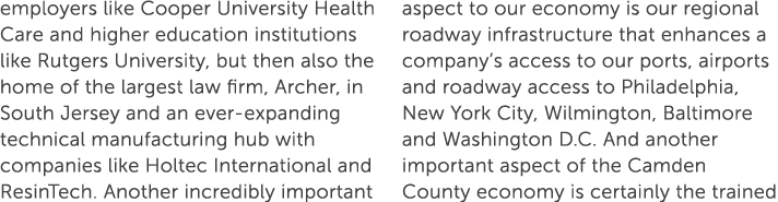 employers like Cooper University Health Care and higher education institutions like Rutgers University, but then also...