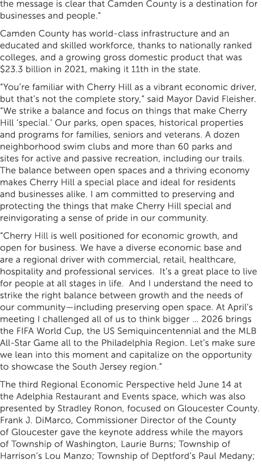 the message is clear that Camden County is a destination for businesses and people.” Camden County has world class in...