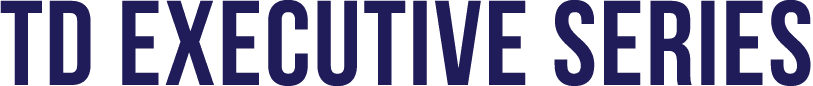 TD EXECUTIVE SERIES
