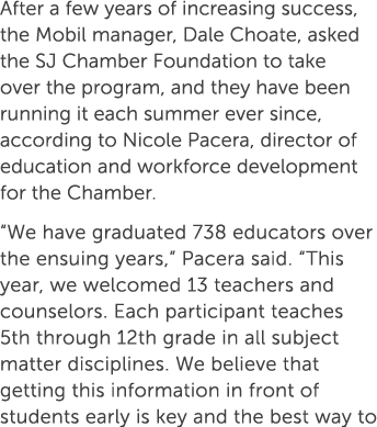 After a few years of increasing success, the Mobil manager, Dale Choate, asked the SJ Chamber Foundation to take over...