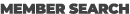 MEMBER SEARCH