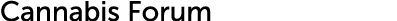 Cannabis Forum 