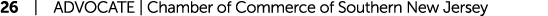 26 | ADVOCATE | Chamber of Commerce of Southern New Jersey