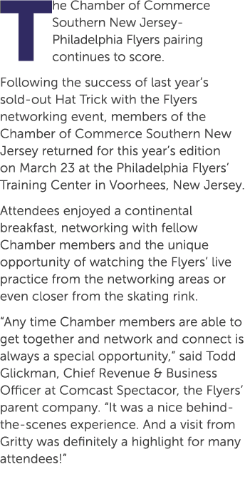 The Chamber of Commerce Southern New Jersey Philadelphia Flyers pairing continues to score. Following the success of ...