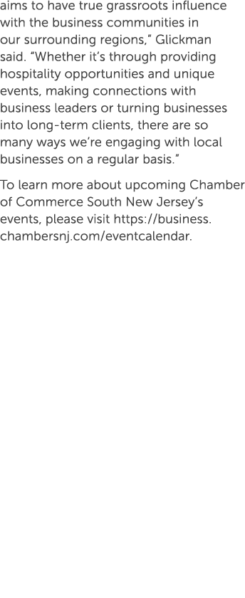 aims to have true grassroots influence with the business communities in our surrounding regions,” Glickman said. “Whe...