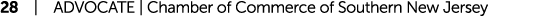 28 | ADVOCATE | Chamber of Commerce of Southern New Jersey