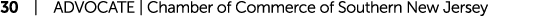 30 | ADVOCATE | Chamber of Commerce of Southern New Jersey