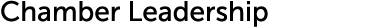 Chamber Leadership 