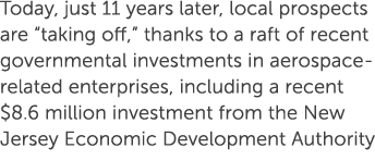 Today, just 11 years later, local prospects are “taking off,” thanks to a raft of recent governmental investments in ...