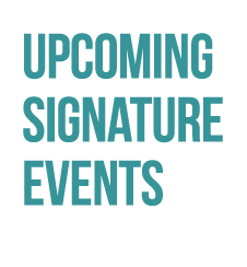 Upcoming Signature Events