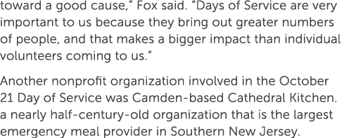 toward a good cause,” Fox said. “Days of Service are very important to us because they bring out greater numbers of p...