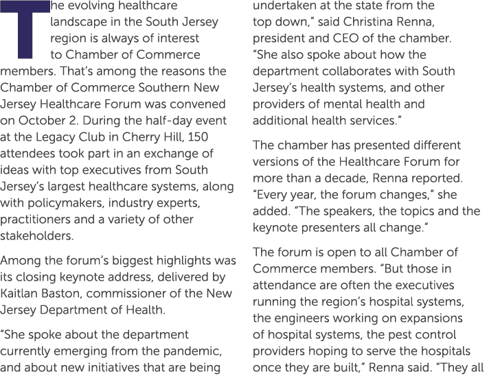 The evolving healthcare landscape in the South Jersey region is always of interest to Chamber of Commerce members. Th...