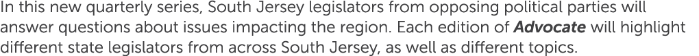 In this new quarterly series, South Jersey legislators from opposing political parties will answer questions about is...