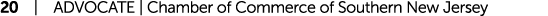 20 | ADVOCATE | Chamber of Commerce of Southern New Jersey