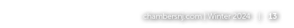 chambersnj.com | Winter 2024 | 13