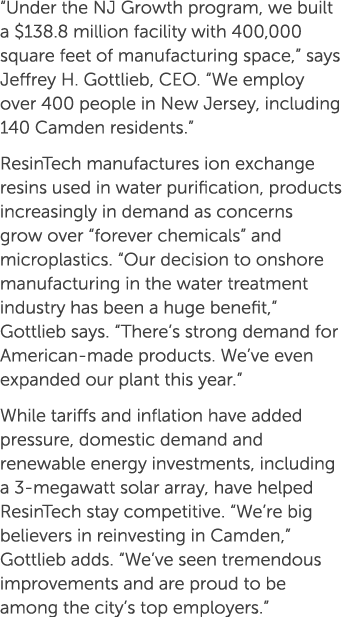 “Under the NJ Growth program, we built a $138.8 million facility with 400,000 square feet of manufacturing space,” sa...