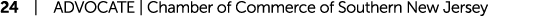 24 | ADVOCATE | Chamber of Commerce of Southern New Jersey