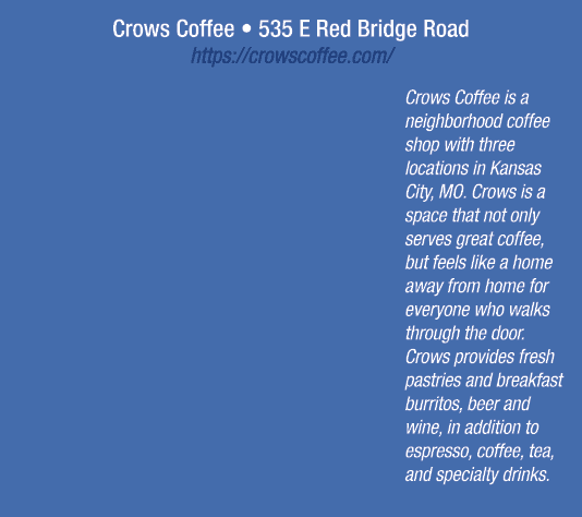 Crows Coffee • 535 E Red Bridge Road https://crowscoffee.com/ Crows Coffee is a neighborhood coffee shop with three l...