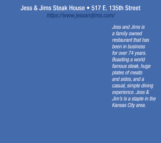 Jess & Jims Steak House • 517 E. 135th Street https://www.jessandjims.com/ Jess and Jims is a family owned restaurant...