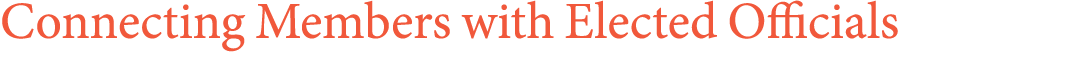 Connecting Members with Elected Officials