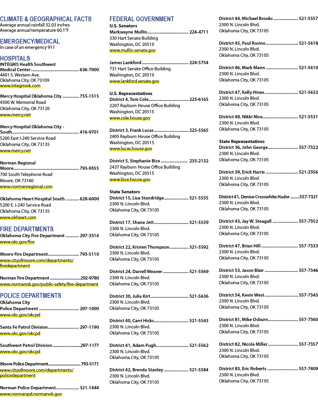 CLIMATE & GEOGRAPHICAL FACTS Average annual rainfall 32.03 inches Average annual temperature 60.1°F EMERGENCY/MEDICAL...
