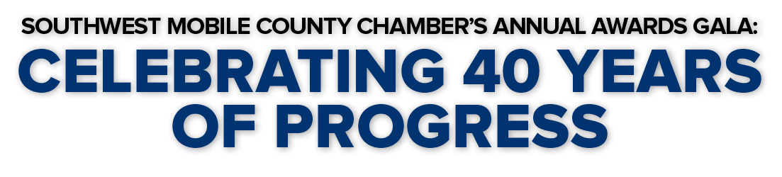SouthWest Mobile County Chamber’s Annual Awards Gala: celebrating 40 years of progress