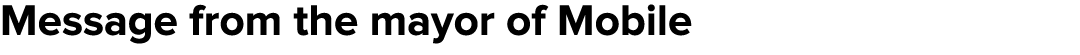 Message from the mayor of Mobile