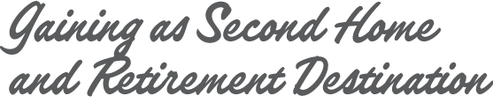 Gaining as Second Home and Retirement Destination
