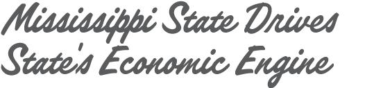 Mississippi State Drives State's Economic Engine