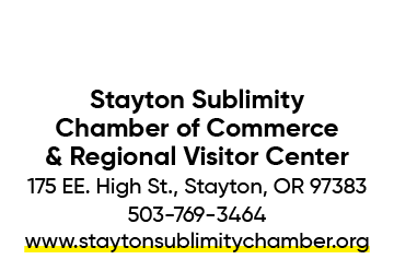  Stayton Sublimity Chamber of Commerce & Regional Visitor Center 175 EE. High St., Stayton, OR 97383 503 769 3464 www...