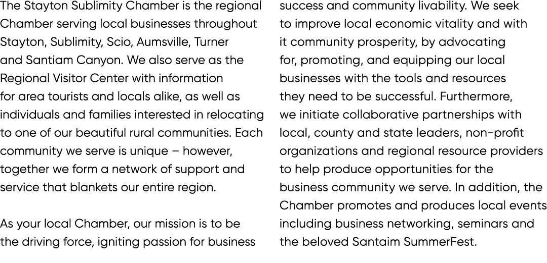 The Stayton Sublimity Chamber is the regional Chamber serving local businesses throughout Stayton, Sublimity, Scio, A...