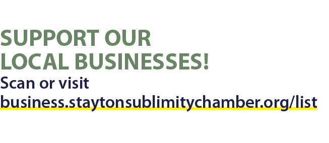 SUPPORT OUR LOCAL BUSINESSES! Scan or visit business.staytonsublimitychamber.org/list
