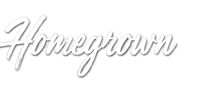 Homegrown