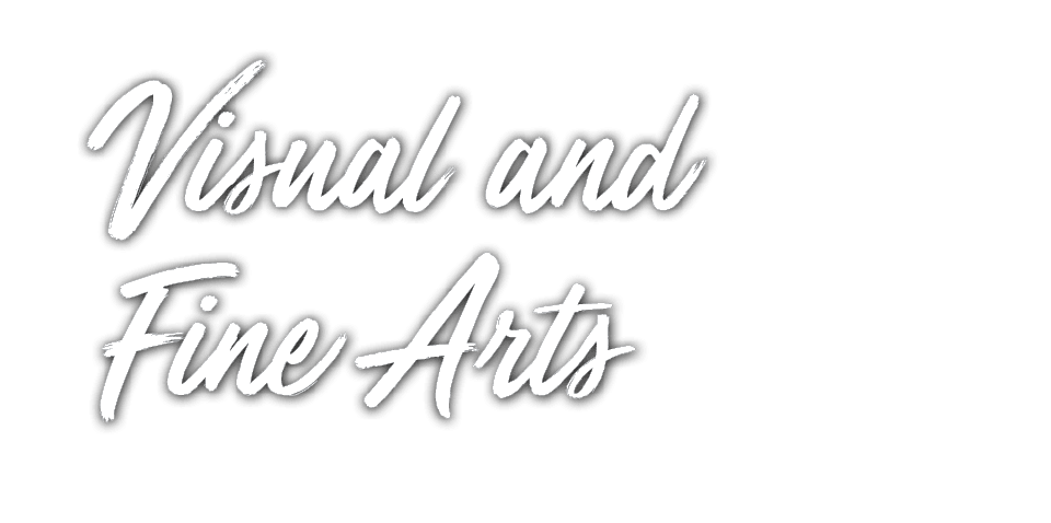 Visual and Fine Arts